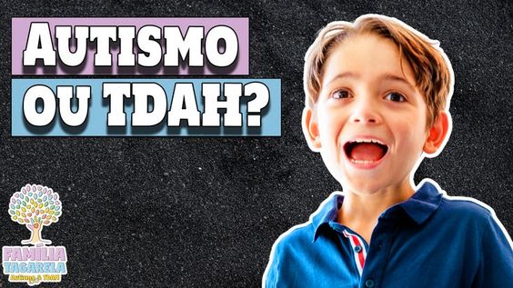 AUTISMO , TDAH ou os dois?
