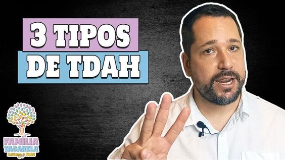 TDAH - transtorno do DÉFICIT DE ATENÇÃO (3 tipos de TDAH)