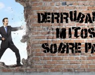 Derrubando os Maiores Mitos Sobre Pais