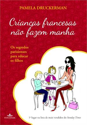 Criancas Francesas Nao Fazem Manha Opiniao Sobre o Livro