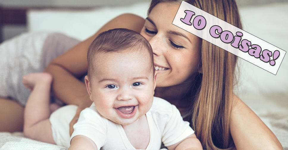 10 Coisas Que Toda Mulher Tem Que Fazer Antes de Ser Mãe