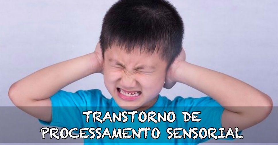transtorno de processamento sensorial