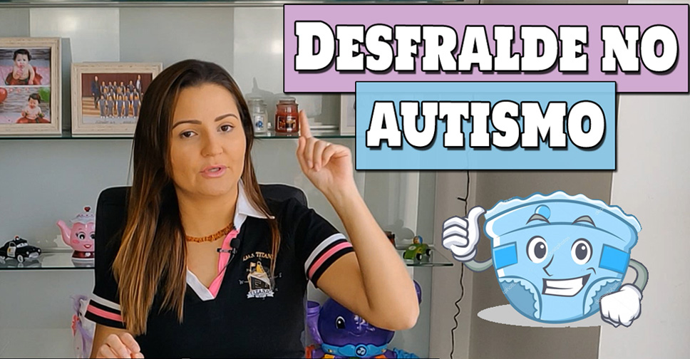 desfralde no autismo desfralde do autista