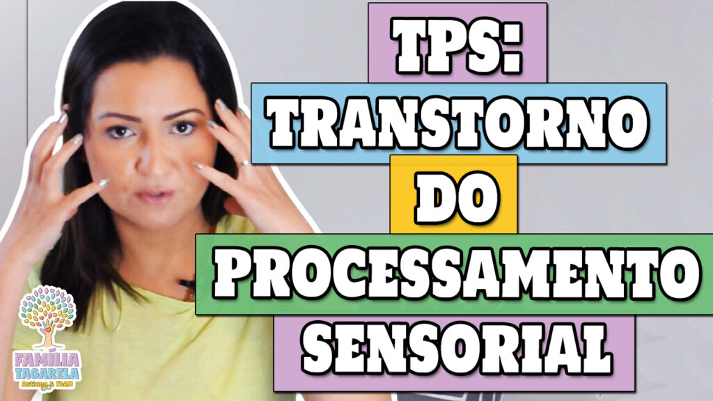 Nesse vídeo você saberá o que é Transtorno do Processamento Sensorial.